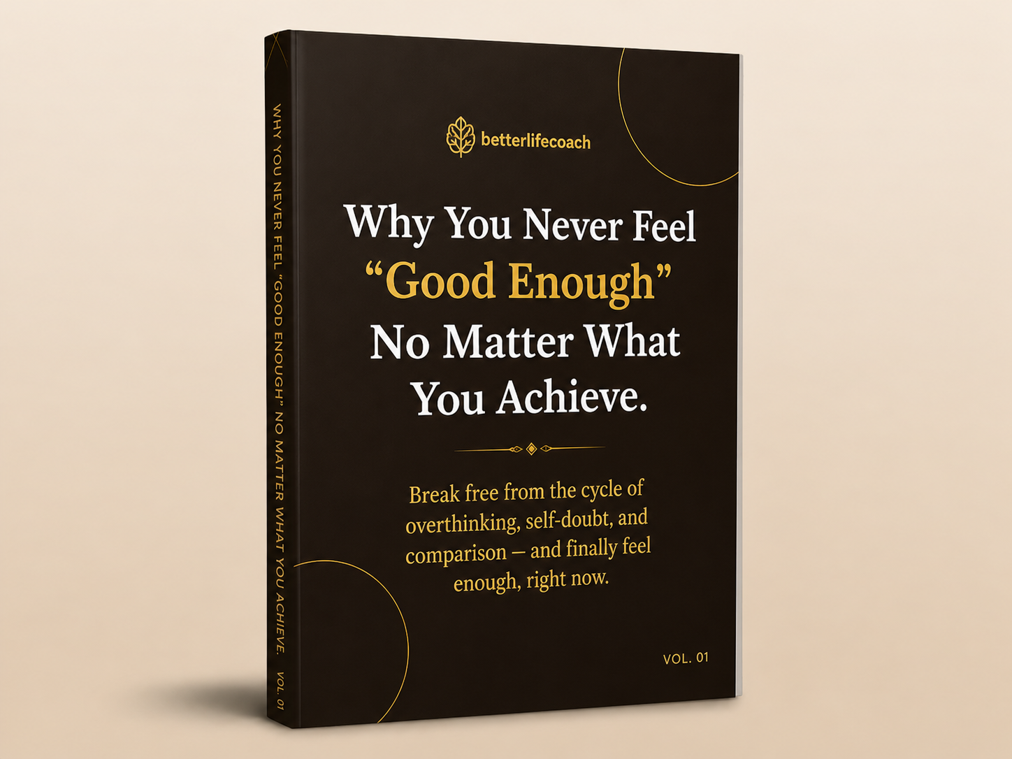 Why You Never Feel Good Enough No Matter What You Achieve - eBook Cover